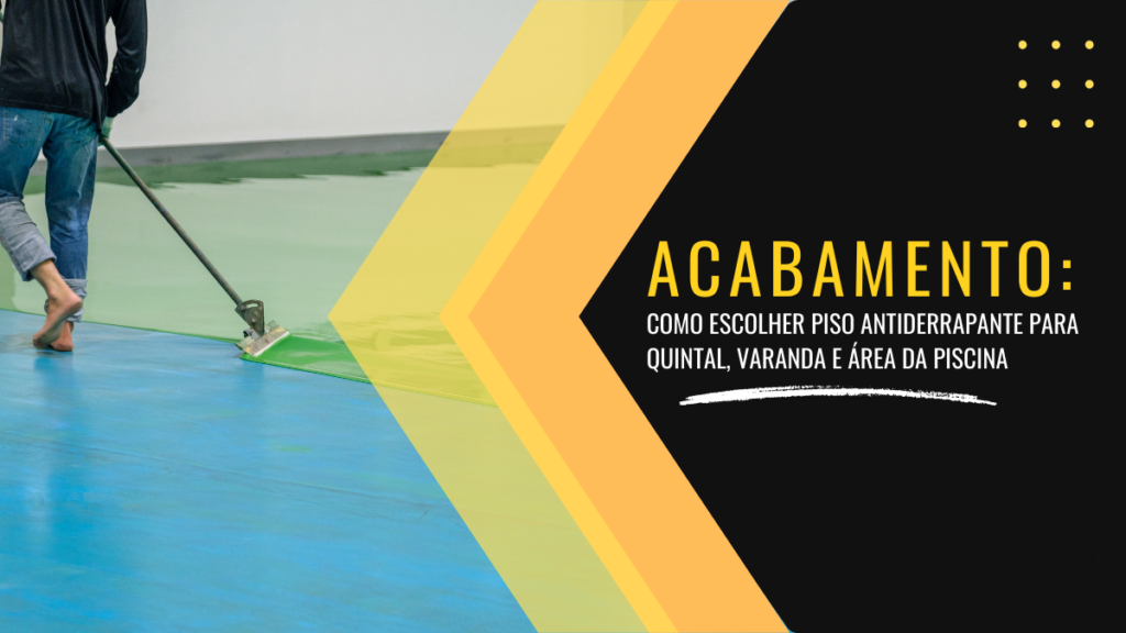 Como escolher piso antiderrapante para quintal, varanda e área da piscina